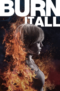 Burn It All (2021) streaming