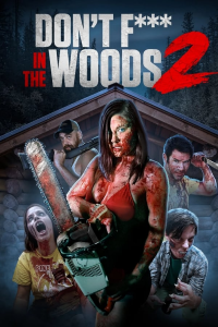 Don't Fuck in the Woods 2 (2022)