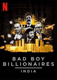 Bad Boy Billionaires: India