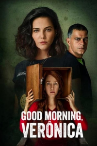 Good Morning, Verônica (Bom Dia, Verônica) saison 1